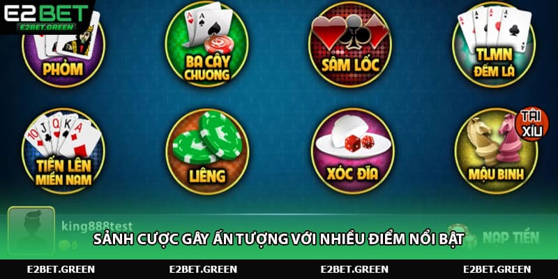 Sảnh cược gây ấn tượng với nhiều điểm nổi bật